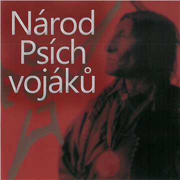

Psí vojáci: Národ Psích vojáků - CD