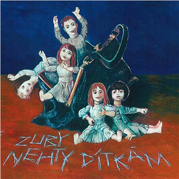 

Zuby nehty: Dítkám - CD