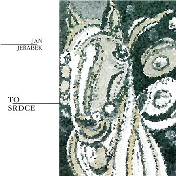 

Jeřábek Jan: To srdce - CD