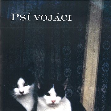 

Psí vojáci: Těžko říct - CD