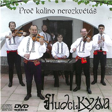 

Hudci z Kyjova CD + DVD: Proč kalino nerozkvétáš (CD + DVD) - CD