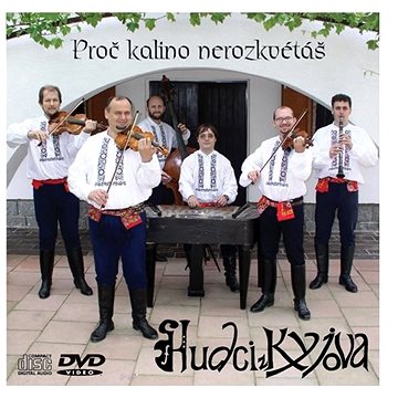 

Hudci z Kyjova: Proč kalino nerozkvétáš ( CD+DVD) - CD