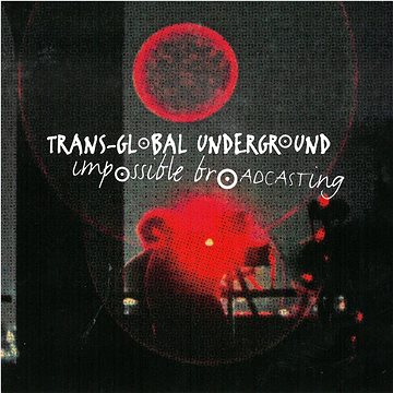 

Trans-Global Underground: Impossible Broadcasting - CD