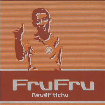 

Fru Fru: Nevěř tichu - CD