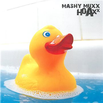 

Mashy Muxx: Hoaxx - CD