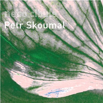 

Skoumal Petr: Nebo cibule - CD