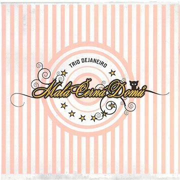 

Trio de Janeiro: Malá černá domů - CD