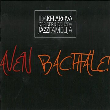 

Kelarová Ida & Jazz Famelia & Desiderius Dužda: Aven Bachtale - CD