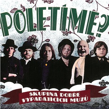

Poletíme: Skupina dobře vypadajících mužů - CD
