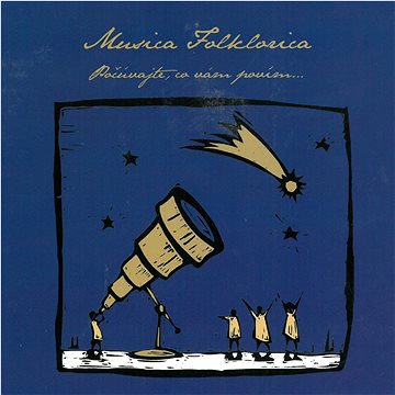 

Musica Folklorica: Počúvajte, co vám povím... - CD
