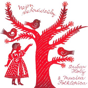 

Holý Dušan & Musica Folklorica: Nejen zahrádečky - CD
