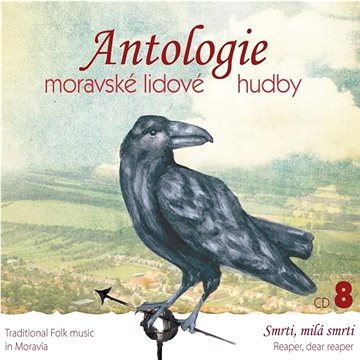 

Antologie moravské lidové hudby: Antologie moravské lidové hudby 8 - Smrti, milá smrti - CD