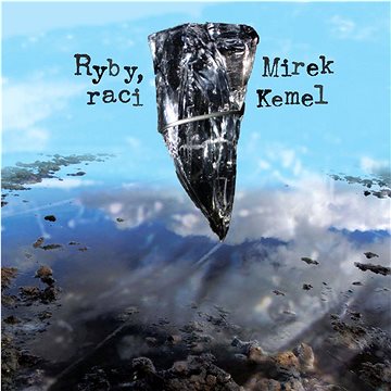 

Kemel Mirek: Ryby, raci - CD