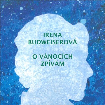 

Budweiserová Irena, Fade In: O vánocích zpívám - CD