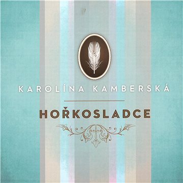 

Kamberská Karolína: Hořkosladce - CD