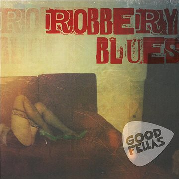 

Goodfallas: Robbery Blues - CD