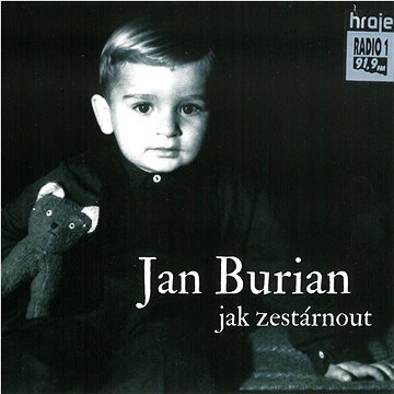 

Burian Jan: Jak zestárnout - CD