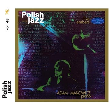 

Makowicz Adam: Live Embers: Polish Jazz Vol. 43