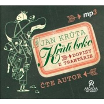

Krůta Jan: Krůtí brko - Dopisy z Tramtárie