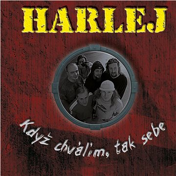 

Harlej: Když chválím, tak tebe