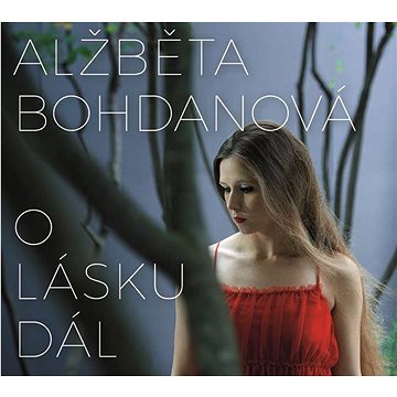

Bohdanová Alžběta: O lásku dál - CD