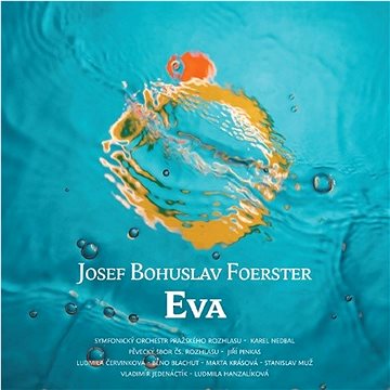 

Various: Josef Bohuslav Foerster: EVA/ Otakar Jeremiáš: LÁSKA (2x CD) - CD