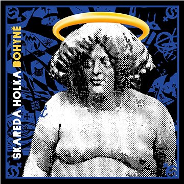 

Škaredá holka: Bohyně - LP