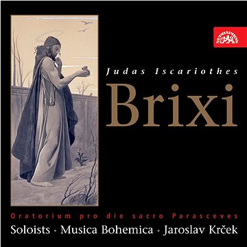 

Musica Bohemica, Krček Jaroslav: Brixi: Jidáš Iškariotský. Oratorium - CD