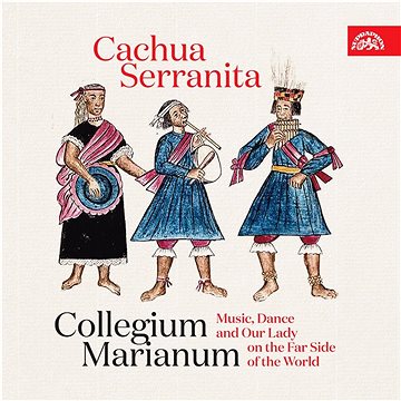 

Collegium Marianum: Cachua Serranita - CD