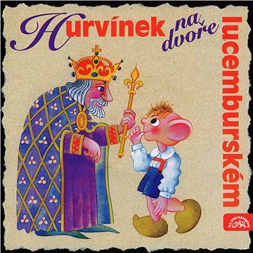 

Divadlo S+H: Hurvínek na dvoře lucemburském - CD