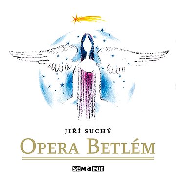

Semafor: Opera Betlém. Naivní vánoční zpěvohra - CD