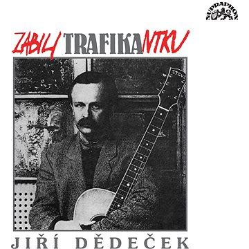 

Dědeček Jiří: Zabili trafikantku - CD