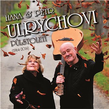 

Ulrychovi Hana & Petr: Půlstoletí (1964-2014)