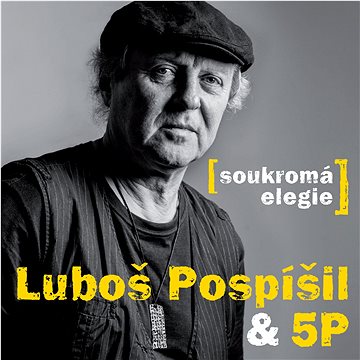 

Pospíšil Luboš & 5P: Soukromá elegie - CD