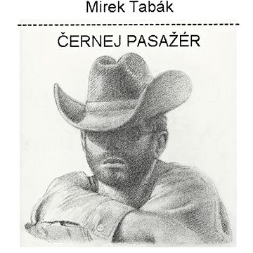 

Tabák Mirek: Černej pasažér - CD