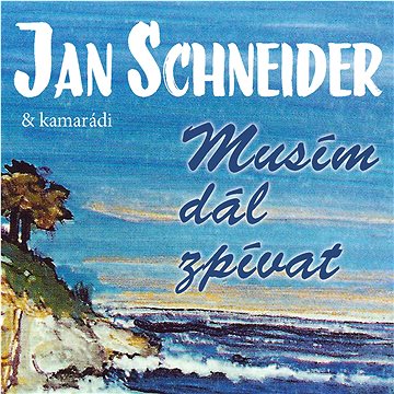 

Various: Jan Schneider a kamarádi - Musím dál zpívat (3xCD) - CD