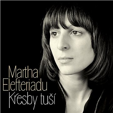 

Elefteriadu Martha: Kresby tuší - CD