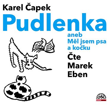 

Eben Marek: Pudlenka aneb Měl jsem psa a kočku - CD