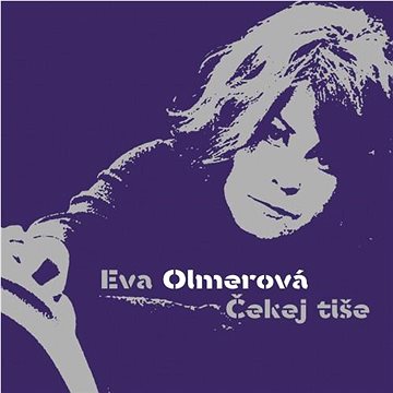 

Olmerová Eva: Čekej tiše - CD