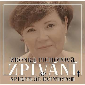 

Tichotová Zdenka: Zpívání se Spirituál kvintetem - CD