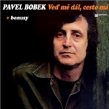 

Bobek Pavel: Veď mě dál, cesto má - LP