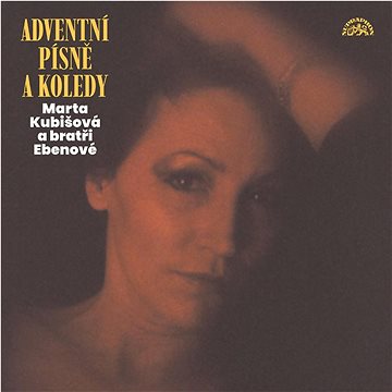 

Kubišová Marta, Bratři Ebenové: Adventní písně a koledy - CD