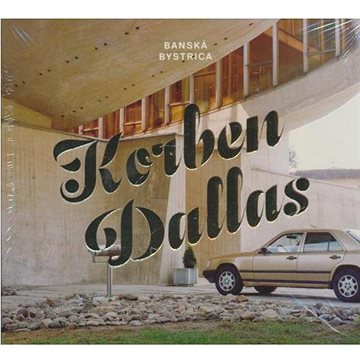 

Korben Dallas: Banská Bystrica - CD