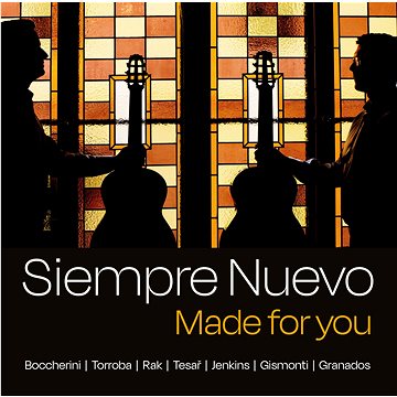 

Siempre Nuovo: Made For You (Bocherini,Rak,Tesař ) - CD