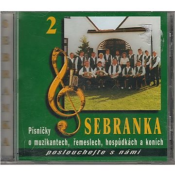 

Sebranka: Písničky o muzikantech,řemeslech,hospůdkách a konících - CD