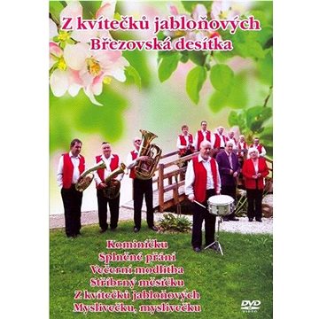 

Březovská desítka: Z kvítečků jabloňových - DVD