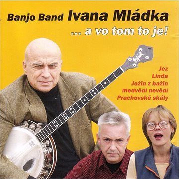 

Mládek Ivan: a vo tom to je ! - CD