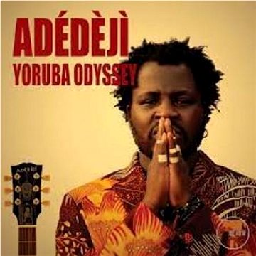 

Adedeji: Yoruba Odyssey