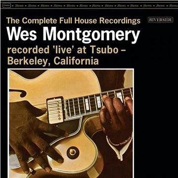 

Montgomery Wes: The Complete Full House Recordings