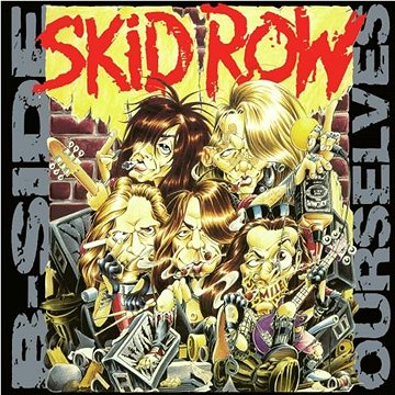

SKID ROW: B-side Ourselves